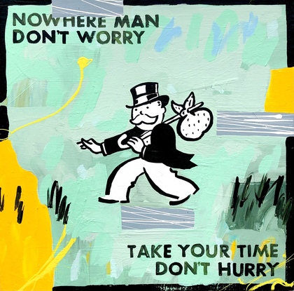 The Monopoly man with a swag, and lyrics from the Beatles song Nowhere Man 