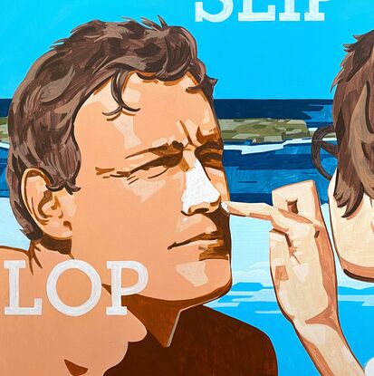 A beach scene background with a light blue sky and deep blue water below the horizon line. Two figures are in the foreground depicted from their shoulders up. A woman to the right of the piece has her back to the viewer applying sunscreen with the finger to the man's nose who is to the left. The man is squinting though the sun is in his eyes. There is a text overlay reading SLIP SLOP SLAP.